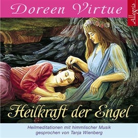 Hörbuch Heilkraft der Engel - Heilmeditationen mit himmlischer Musik  - Autor Doreen Virtue   - gelesen von Schauspielergruppe