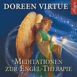 Hörbuch Meditationen zur Engel-Therapie  - Autor Doreen Virtue   - gelesen von Marina Marosch