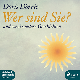 Hörbuch Wer sind Sie? - und zwei weitere Geschichten  - Autor Doris Dörrie   - gelesen von Doris Dörrie