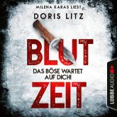 Blutzeit - Das Böse wartet auf dich! - Lina Saint-George-Reihe, Teil 1 (Ungekürzt)