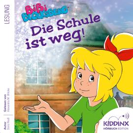 Hörbuch Die Schule ist weg - Bibi Blocksberg - Hörbuch (Ungekürzt)  - Autor Doris Riedl   - gelesen von Alexandra Marisa Wilcke