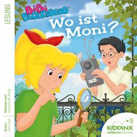 Hörbuch Wo ist Moni? - Bibi Blocksberg - Hörbuch (Ungekürzt)  - Autor Doris Riedl   - gelesen von Alexandra Marisa Wilcke