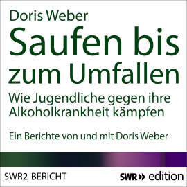 Hörbuch Saufen bis zum Umfallen  - Autor Doris  Weber   - gelesen von Doris Weber