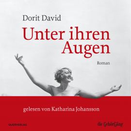 Hörbuch Unter ihren Augen  - Autor Dorit David   - gelesen von Katharina Johansson