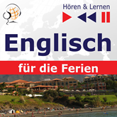 Englisch für die Ferien – Hören & Lernen: On Holiday