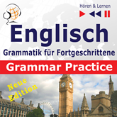 Englisch Grammatik für Fortgeschrittene – English Grammar Master: Grammar Practice […] (Niveau B2 bis C1 – Hören & Lernen)