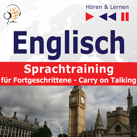 Hörbuch Englisch Sprachtraining für Fortgeschrittene– Hören & Lernen: Carry on Talking (40 Themen auf Niveau B2-C1)  - Autor Dorota Guzik;Dominika Tkaczyk   - gelesen von Schauspielergruppe