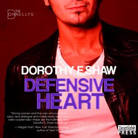 Hörbuch Defensive Heart - The Donnellys, Book 2 (Unabridged)  - Autor Dorothy F. Shaw   - gelesen von Mia Madison