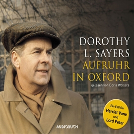 Hörbuch Aufruhr in Oxford  - Autor Dorothy L. Sayers   - gelesen von Doris Wolters