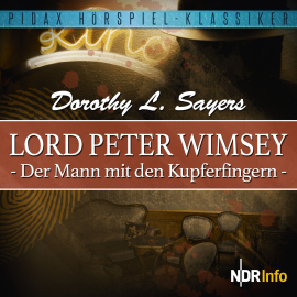 Hörbuch Lord Peter Wimsey: Der Mann mit den Kupferfingern  - Autor Dorothy L. Sayers   - gelesen von Schauspielergruppe