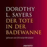 Hörbuch Der Tote in der Badewanne  - Autor Dorothy L. Sayers   - gelesen von Christian Brückner