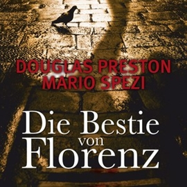 Hörbuch Die Bestie von Florenz  - Autor Douglas Preston;Mario Spezi   - gelesen von Detlef Bierstedt