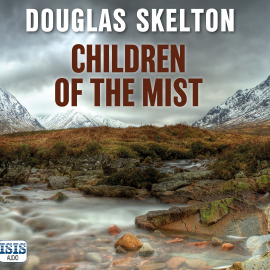 Hörbuch Children of the Mist  - Autor Douglas Skelton   - gelesen von Sarah Barron