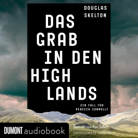 Hörbuch Das Grab in den Highlands  - Autor Douglas Skelton   - gelesen von Pan Selle