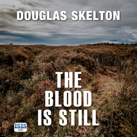 Hörbuch The Blood is Still  - Autor Douglas Skelton   - gelesen von Sarah Barron