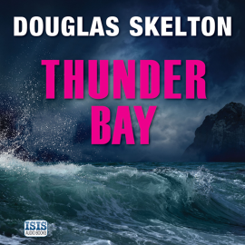 Hörbuch Thunder Bay  - Autor Douglas Skelton   - gelesen von Sarah Barron