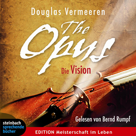 Hörbuch The Opus - Die Vision  - Autor Douglas Vermeeren   - gelesen von Bernd Rumpf