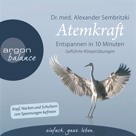 Hörbuch Atemkraft - Entspannen in 10 Minuten  - Autor Dr. Alexander Sembritzki   - gelesen von Dr. Alexander Sembritzki
