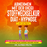 Abnehmen mit der (HCG) Stoffwechselkur / Diät - Hypnose / Meditation