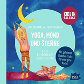 Hörbuch Kids in Balance. Yoga, Mond und Sterne  - Autor Dr. Daniela Heidtmann   - gelesen von Dr. Daniela Heidtmann
