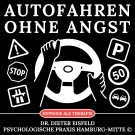 Hörbuch Autofahren ohne Angst  - Autor Dr. Dieter Eisfeld   - gelesen von Dieter Eisfeld