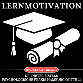 Hörbuch Lernmotivation  - Autor Dr. Dieter Eisfeld   - gelesen von Dieter Eisfeld