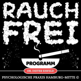 Hörbuch Rauchfrei Programm  - Autor Dr. Dieter Eisfeld   - gelesen von Dieter Eisfeld