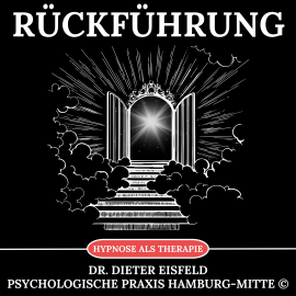 Hörbuch Rückführung  - Autor Dr. Dieter Eisfeld   - gelesen von Dieter Eisfeld