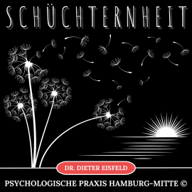 Hörbuch Schüchternheit  - Autor Dr. Dieter Eisfeld   - gelesen von Dieter Eisfeld