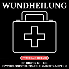 Hörbuch Wundheilung  - Autor Dr. Dieter Eisfeld   - gelesen von Dieter Eisfeld