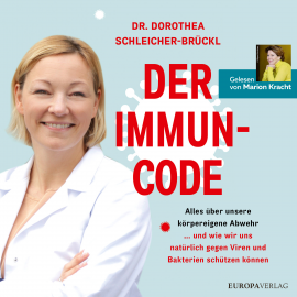 Hörbuch Der Immun-Code  - Autor Dr. Dorothea Schleicher-Brückl   - gelesen von Marion Kracht