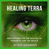 Healing Terra - Meditations for the Healing of Humanity and the World
