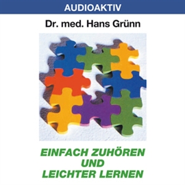 Hörbuch Einfach zuhören und leichter lernen  - Autor Dr. Hans Grünn   - gelesen von Dr. Hans Grünn