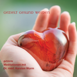 Hörbuch Gezielt gesund werden  - Autor Dr. Karsten Wurm   - gelesen von Dr. Karsten Wurm