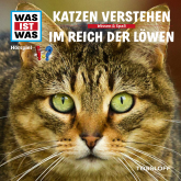 53: Katzen verstehen / Im Reich der Löwen