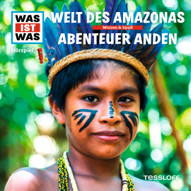 Hörbuch WAS IST WAS Hörspiel. Welt des Amazonas / Abenteuer Anden  - Autor Dr. Manfred Baur   - gelesen von Schauspielergruppe