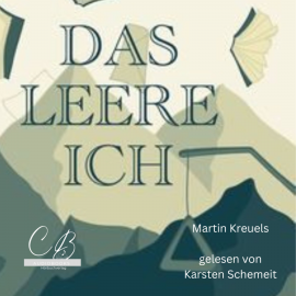 Hörbuch Das leere Ich  - Autor Dr. Martin Kreuels   - gelesen von Karsten Ralf Schemeit