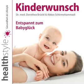 Hörbuch Kinderwunsch  - Autor Dr. med. Dorothea Brückl   - gelesen von Dr. med. Dorothea Brückl