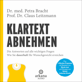 Hörbuch Klartext Abnehmen  - Autor Dr. med. Petra Bracht   - gelesen von Olaf Pessler