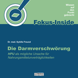 Hörbuch Die Darmverschwörung - HPU als mögliche Ursache für Nahrungsmittelunverträglichkeiten (ungekürzt)  - Autor Dr. med. Sybille Freund   - gelesen von Schauspielergruppe