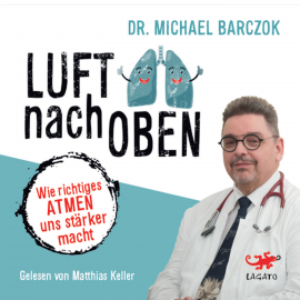 Hörbuch Luft nach oben  - Autor Dr. Michael Barczok   - gelesen von Matthias Keller