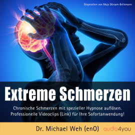 Hörbuch Extreme Schmerzen  - Autor Dr. Michael Weh   - gelesen von Maja Dörsam-Bellemann