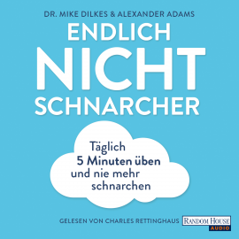 Hörbuch Endlich Nichtschnarcher  - Autor Dr. Mike Dilkes   - gelesen von Charles Rettinghaus