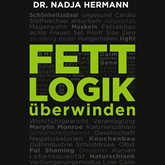 Hörbuch Fettlogik überwinden  - Autor Dr. Nadja Hermann   - gelesen von Simone Kabst