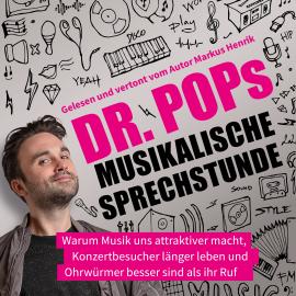 Hörbuch Dr. Pops musikalische Sprechstunde  - Autor Dr. Pop   - gelesen von Dr. Pop