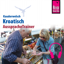 Hörbuch Reise Know-How Kauderwelsch AusspracheTrainer Kroatisch  - Autor Dragoslav Jovanovic  