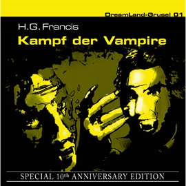 Hörbuch Kampf der Vampire - Special 10th Anniversary Edition  - Autor DreamLand Grusel   - gelesen von Christian Rode