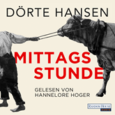 Hörbuch Mittagsstunde  - Autor Dörte Hansen   - gelesen von Hannelore Hoger