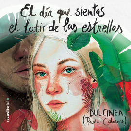 Hörbuch El día que sientas el latir de las estrellas  - Autor Dulcinea (Paola Calasanz)   - gelesen von Raquel Moreno