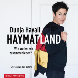 Hörbuch Haymatland  - Autor Dunja Hayali   - gelesen von Dunja Hayali